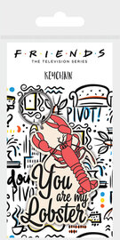 FRIENDS - You Are My Lobster - Rubber Keychain