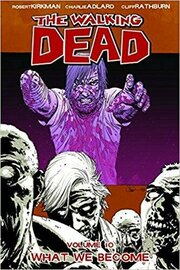 WALKING DEAD Vol 10 WHAT WE BECOME