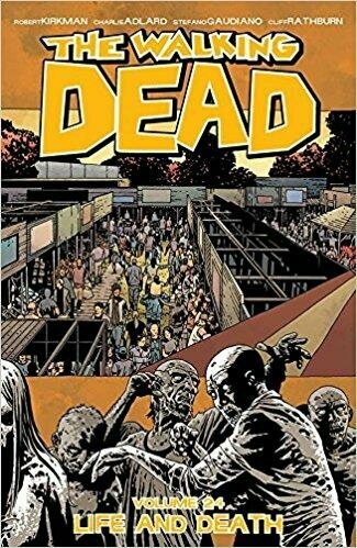 WALKING DEAD Vol 24 LIFE AND DEATH