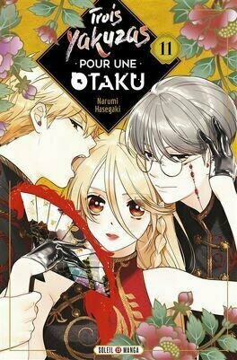 TROIS YAKUZAS POUR UNE OTAKU - Tome 11