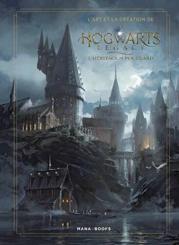 L&#039;ART ET LA CREATION DE HOGWARTS LEGACY - L&#039;h?ritage de Poudlard