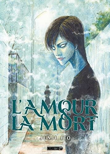 L&#039;AMOUR ET LA MORT - Junji Ito - One-shot