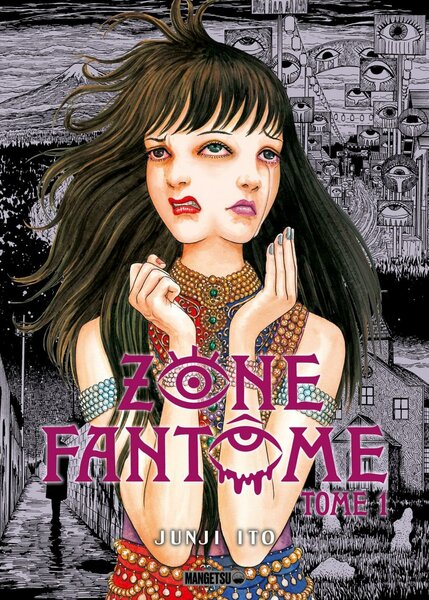 ZONE FANTOME - JUNJI ITO - Tome 1