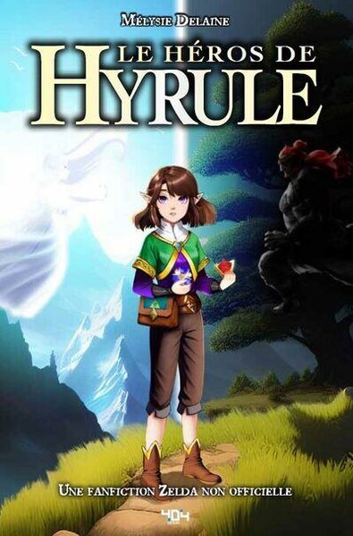 LE HEROS D&#039;HYRULE - Un roman The Legend of Zelda
