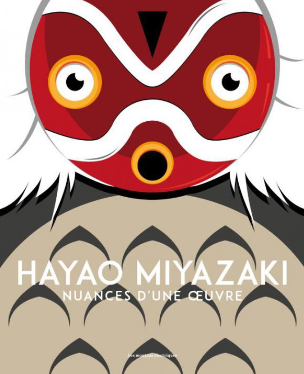 HAYAO MIYAZAKI - Nuances d&#039;une oeuvre