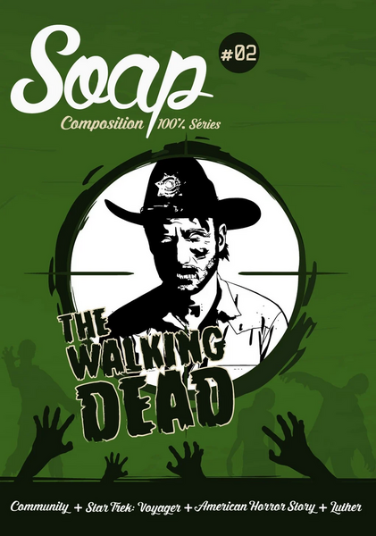 SOAP N? 02 - The Walking Dead