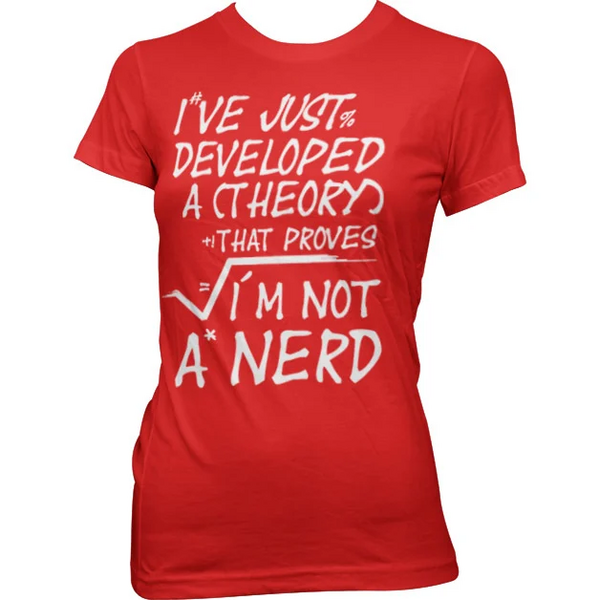 GEEK - T-Shirt A Theory I&#039;m Not a Nerd - GIRL (XL)