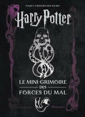 HARRY POTTER - Les mini-grimoires T08 : Les forces du mal