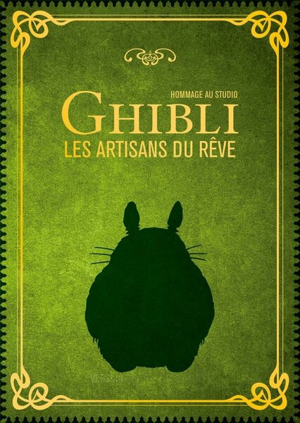 Hommage au Studio Ghibli - Les artisans du R?ve - Nouvelle ?dition