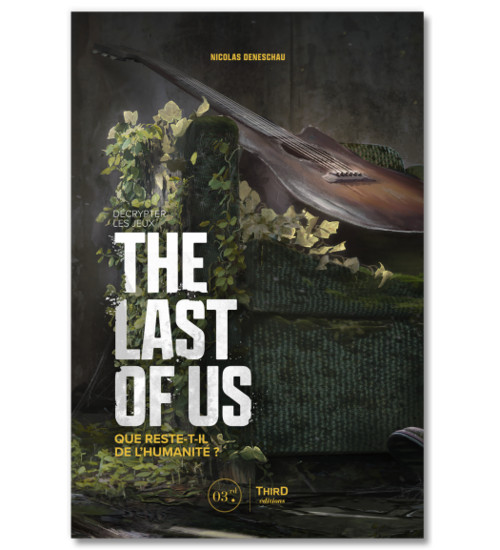 DECRYPTER LES JEUX THE LAST OF US - QUE RESTE-T-IL DE L?HUMANITE ?