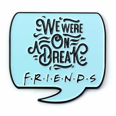 FRIENDS - We were on a Break- Pin&#039;s