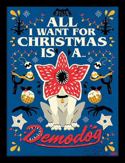 STRANGER THINGS - All I want for Christmas is.. - Framed Print 30x40cm