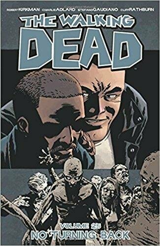 WALKING DEAD Vol 25 NO TURNING BACK