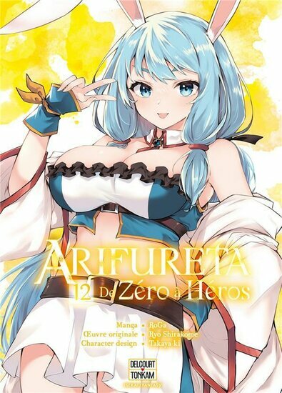 ARIFURETA - Tome 12 - De z?ro ? h?ros