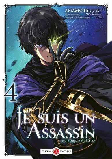 JE SUIS UN ASSASSIN (ET JE SURPASSE LE HEROS) - Tome 4