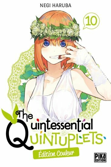 THE QUINTESSENTIAL QUINTUPLETS - Edition couleur - Tome 10