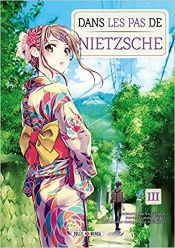 DANS LES PAS DE NIETZSCHE - Tome 3