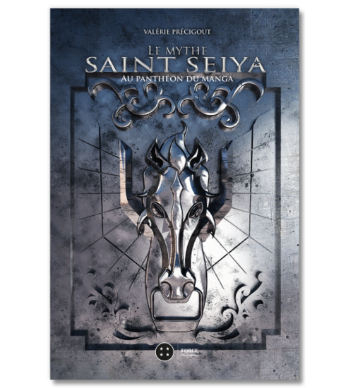 LE MYTHE SAINT SEIYA - AU PANTHEON DU MANGA