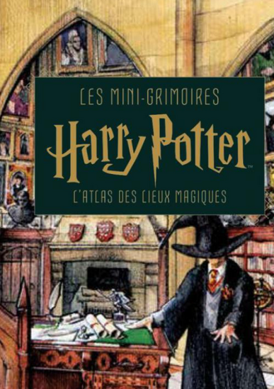 HARRY POTTER - Les mini-grimoires T03 : L&#039;atlas des lieux magiques