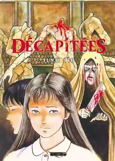 DECAPITEES - JUNJI ITO