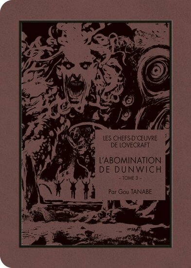 LES CHEFS D&#039;OEUVRE DE LOVECRAFT - L&#039;abomination de Dunwich - Tome 3