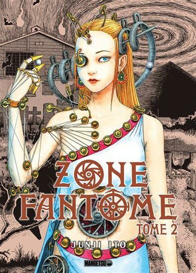 ZONE FANTOME - JUNJI ITO - Tome 2