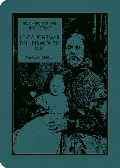 LES CHEFS D&#039;OEUVRE DE LOVECRAFT - Le cauchemar d&#039;Innsmouth - Tome 1