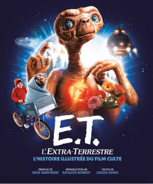 E.T. - L&#039;histoire illustr?e du film culte