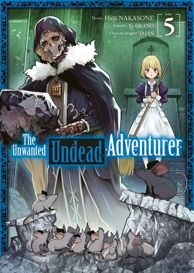 THE UNWANTED UNDEAD ADVENTURER - Tome 5