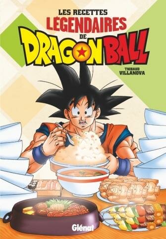 DRAGON BALL - Les recettes l?gendaires