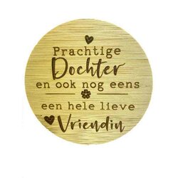 Bamboe deksel - Prachtige Dochter en ook nog eens een hele lieve vriendin