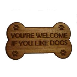 Welcome if you like dogs Fineerhout Walnoot