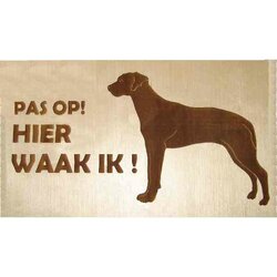 Hier Waak ik Rhodesian Ridgeback 25x15 Cm ( Berkenhout )