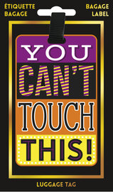 Bagagelabel You Can't Touch This 2