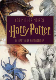 HARRY POTTER - Les mini-grimoires T02 : Le bestiaire fantastique