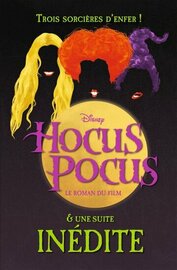 HOCUS POCUS - Le roman du film et suite in?dite