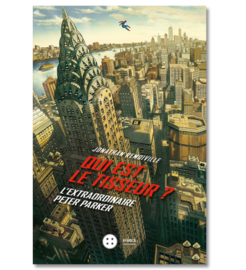 QUI EST LE TISSEUR ? - L?INCROYABLE PETER PARKER