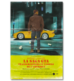 LA SAGA GTA - TRANSGRESSIONS ET VISIONS DE L?AMERIQUE