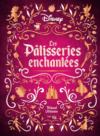 DISNEY - LES PATISSERIES ENCHANTEES
