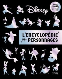 DISNEY - L'encyclop?die des personnages Disney - EDITION AUGMENTEE