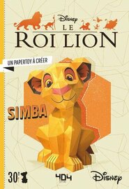 DISNEY - LE ROI LION SIMBA - UN PAPERTOY A CREER