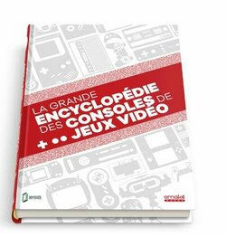 LA GRANDE ENCYCLOPEDIE DES CONSOLES DE JEUX VIDEO