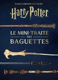 HARRY POTTER - Les mini-grimoires T06 : Le mini-trait? des baguettes