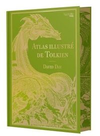 ATLAS ILLUSTRE TOLKIEN - EDITION COLLECTOR