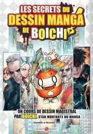 LES SECRETS DU DESSIN MANGA DE BOICHI