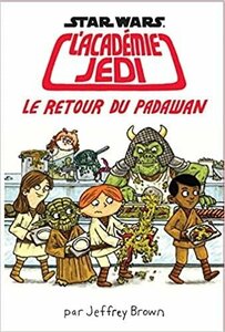 STAR WARS - l'Acad?mie Jedi - Tome 2